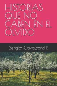 Historias Que No Caben En El Olvido