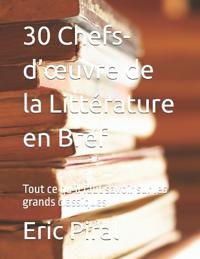 30 Chefs-d'oeuvre de la Littérature en Bref