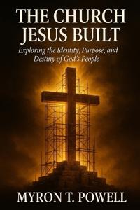 The Church Jesus Built