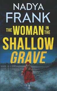 The Woman in the Shallow Grave