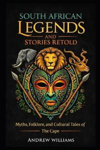 South African Legends and Stories Retold