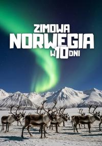 Zimowa Norwegia w 10 dni