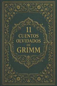 11 cuentos olvidados de Grimm