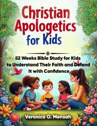 Christian Apologetics for Kids