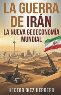 La Guerra de Irán