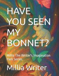 Have You Seen My Bonnet?