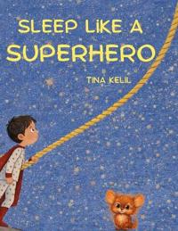 Sleep like a superhero