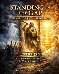 Standing in the GAP, The Call of the Intercessor
