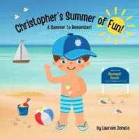 Christopher's Summer of Fun!