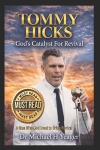 TOMMY HICKS God's Catalyst For Revival