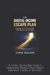 The Digital Income Escape Plan