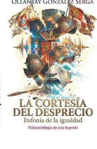 Bokomslag för "La Cortesía del Desprecio"
