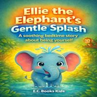 Ellie the Elephant's Gentle Splash