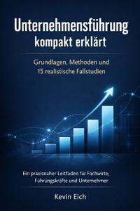 Unternehmensführung kompakt erklärt