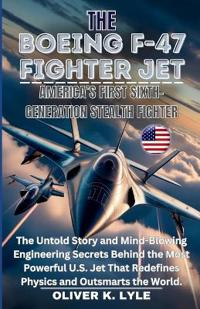The Boeing F-47 Fighter Jet
