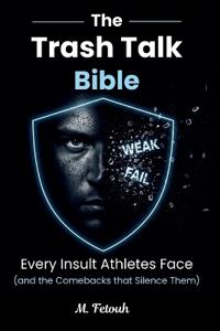 The Trash Talk Bible