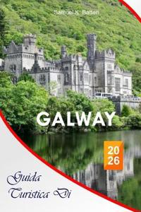 Guida turistica di Galway 2026