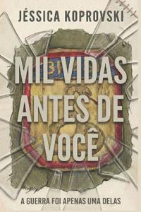 Mil Vidas Antes de Você