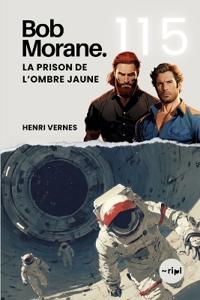 Bob Morane - La Prison de l'Ombre Jaune
