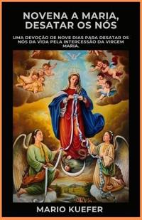 Novena a Maria, Desatar DOS Nós