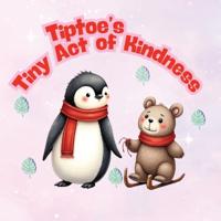 Tiptoe's Tiny Act of Kindness
