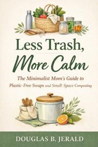 Less Trash, More Calm