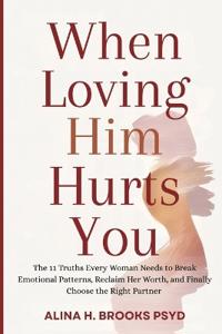 When Loving Him Hurts You