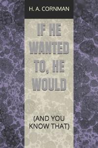 If He Wanted To, He Would