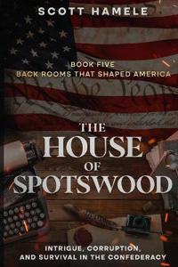 The House of Spotswood