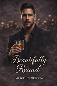 Beautifully Ruined