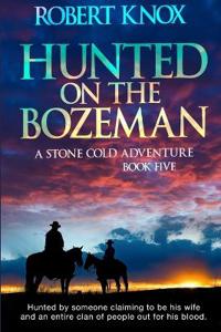 Hunted on the Bozeman
