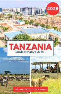 Guida turistica della Tanzania 2026