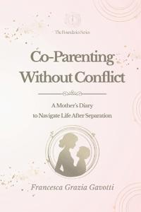 Co-Parenting Without Conflict