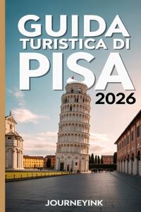 Guida Turistica Di Pisa 2026