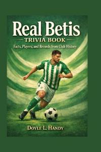 Real Betis Trivia Book