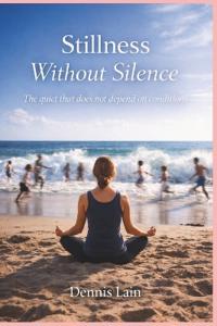 Stillness Without Silence