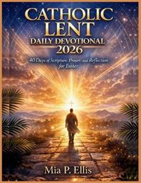 Catholic Lent Daily Devotional 2026