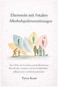 Elternsein mit Fetalen Alkoholspektrumstörungen