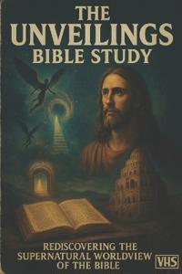 The Unveilings Bible Study