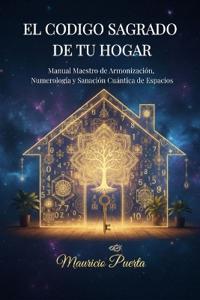 El Codigo Sagrado de Tu Hogar