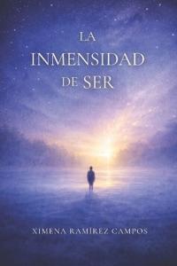 La Inmensidad De Ser