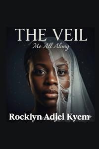 THE VEIL; Me All Along