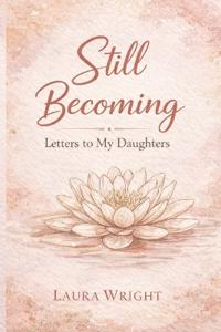 Still Becoming