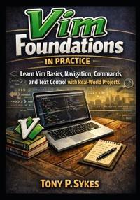 Vim Foundations in Practice