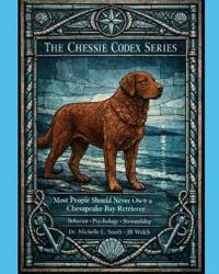 Most People Should Never Own a Chesapeake Bay Retriever - The Chessie Codex