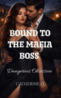 Bound To The Mafia Boss