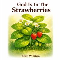 God Is In The Strawberries