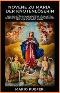 Novene zu Maria, der Knotenlöserin