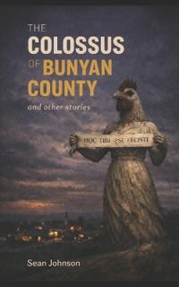 The Colossus of Bunyan County & Other Stories