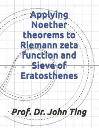 Applying Noether theorems to Riemann zeta function and Sieve of Eratosthenes